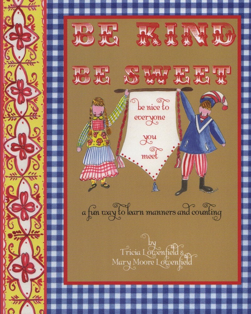 Children's Book "Be Kind Be Sweet Be Nice to Everyone You Meet" book by Tricia Lowenfield