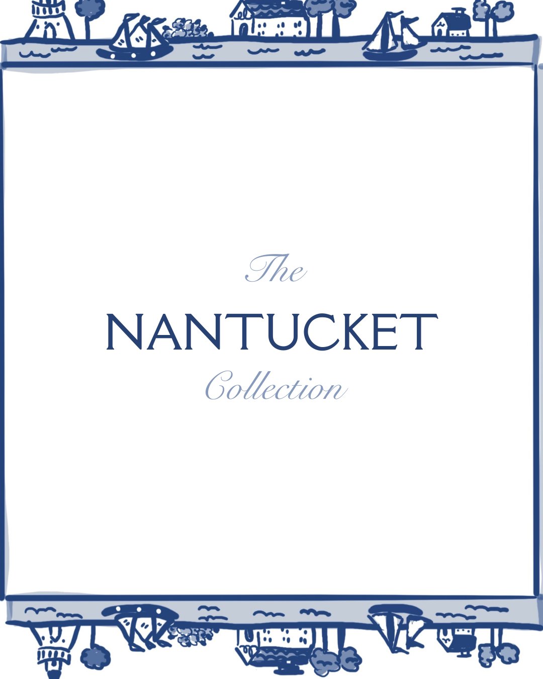 Nantucket Collection